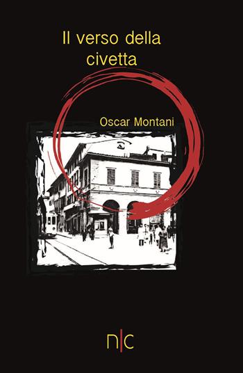 Il verso della civetta - Oscar Montani - Libro Nerocromo 2015, Thriller | Libraccio.it