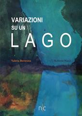 Variazioni su un lago. Ediz. italiana e inglese