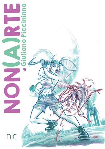 Non(a)rte. Ediz. a colori - Giuliano Piccininno - Libro Nerocromo 2021, Arte | Libraccio.it