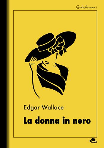 La donna in nero - Edgar Wallace - Libro Landscape Books 2018 | Libraccio.it