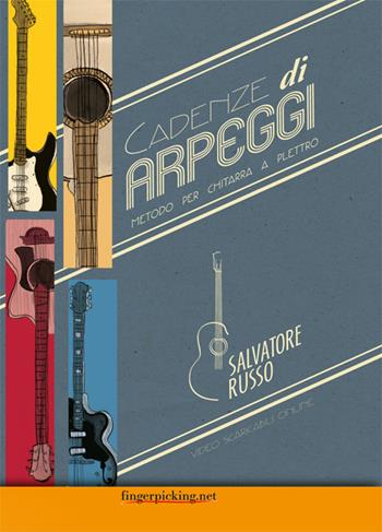 Cadenze di arpeggi - Salvatore Russo - Libro Fingerpicking.net 2016, Acoustic | Libraccio.it