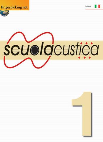 Scuolacustica. Vol. 1 - Daniele Bazzani - Libro Fingerpicking.net 2017, Acoustic | Libraccio.it