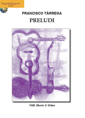 Preludi. Ediz. italiana, inglese, francese, tedesca e spagnola - Francisco Tárrega - Libro Fingerpicking.net 2018, Classica | Libraccio.it