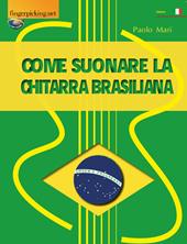 Come suonare la chitarra brasiliana