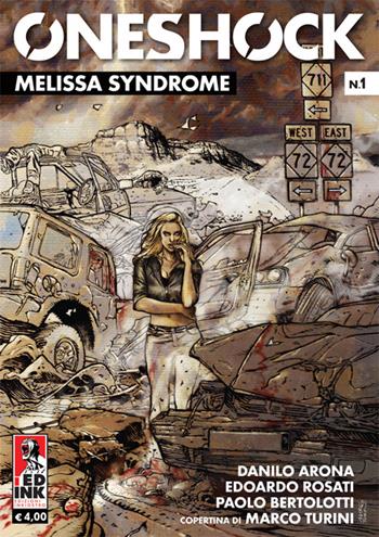 Melissa Syndrome. One shock. Vol. 1 - Danilo Arona, Paolo Bertolotti - Libro Inkiostro 2017 | Libraccio.it