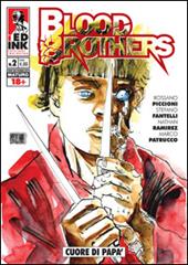 Blood brothers. Vol. 2: Cuore di papà