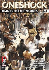 Thanks for the zombies. One shock. Vol. 2 - Stefano Fantelli, Marco Greganti - Libro Inkiostro 2017 | Libraccio.it