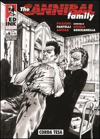 The cannibal family. Vol. 6: Corda tesa - Stefano Fantelli, Rossano Piccioni - Libro Inkiostro 2017 | Libraccio.it