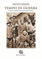 Tempo di guerra. Storia di una comunità nella seconda guerra mondiale