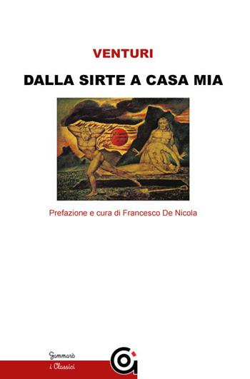 Dalla Sirte a casa mia - Marcello Venturi - Libro Gammarò Edizioni 2018, Classici | Libraccio.it