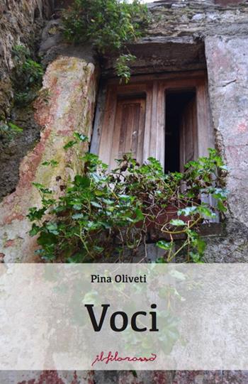 Voci - Pina Oliveti - Libro ilfilorosso 2016 | Libraccio.it