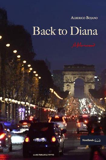 Back to Diana - Alberico Bojano - Libro ilfilorosso 2020 | Libraccio.it