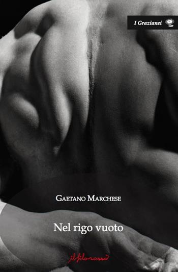 Nel rigo vuoto - Gaetano Marchese - Libro ilfilorosso 2018, I Grazianei | Libraccio.it
