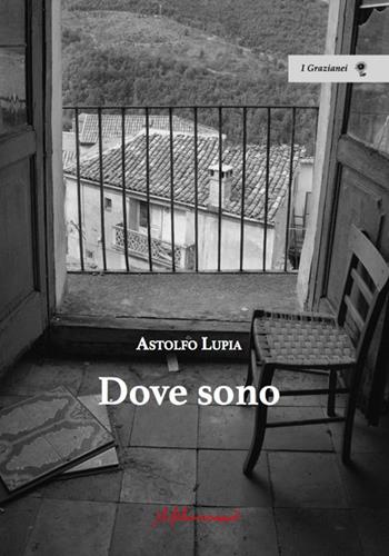 Dove sono - Astolfo Lupia - Libro ilfilorosso 2023 | Libraccio.it