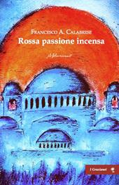 Rossa passione incensa