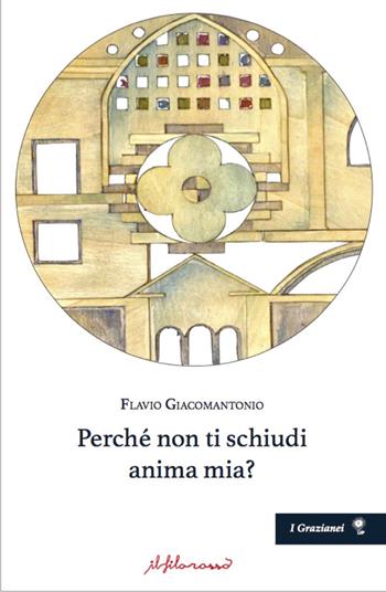Perché non ti schiudi anima mia? - Flavio Giacomantonio - Libro ilfilorosso 2023 | Libraccio.it