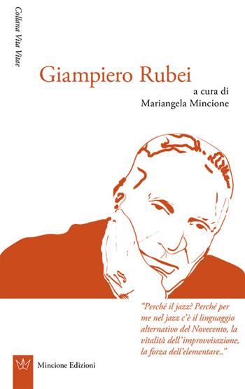 Giampiero Rubei  - Libro Mincione Edizioni 2015, Vita vitae | Libraccio.it