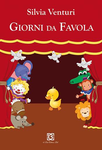 Giorni da favola - Silvia Venturi - Libro 13Lab Edition 2015 | Libraccio.it