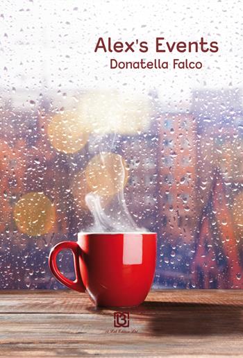 Alex's events - Donatella Falco - Libro 13Lab Edition 2015 | Libraccio.it