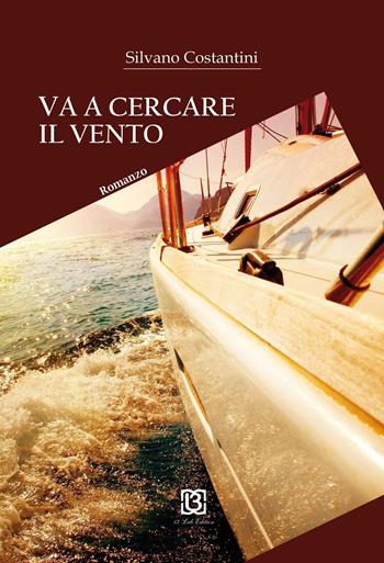 Va a cercare il vento - Silvano Costantini - Libro 13Lab Edition 2016 | Libraccio.it