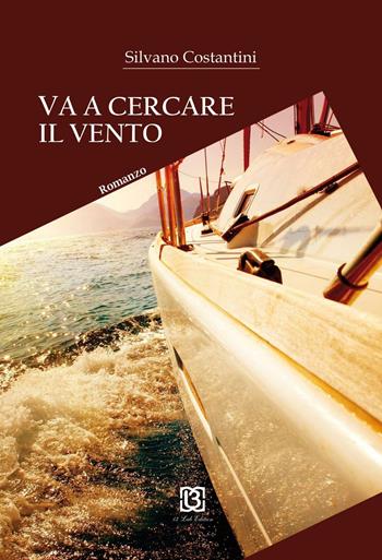 Va a cercare il vento - Silvano Costantini - Libro 13Lab Edition 2016 | Libraccio.it