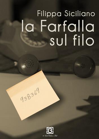 La farfalla sul filo - Filippa Siciliano - Libro 13Lab Edition 2015 | Libraccio.it