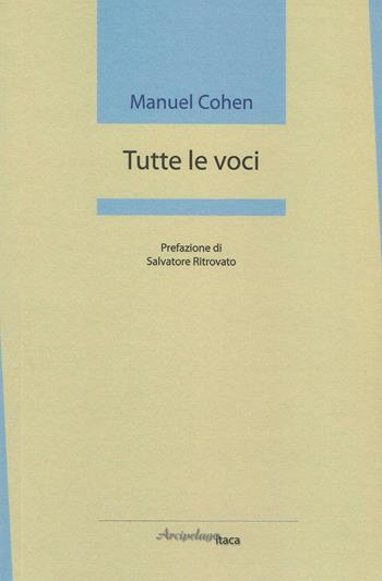 Tutte le voci - Manuel Cohen - Libro Arcipelago Itaca 1996, Mari interni | Libraccio.it