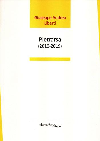 Pietrarsa (2010-2019) - Giuseppe Andrea Liberti - Libro Arcipelago Itaca 2020 | Libraccio.it