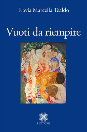 Vuoti da riempire - Flavia Marcella Tealdo - Libro Pintore 2018, Falesie | Libraccio.it