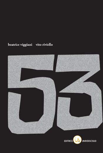 53 - Beatrice Viggiani, Vito Riviello - Libro Universosud 2015 | Libraccio.it