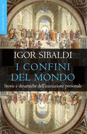 I confini del mondo. Storie e dinamiche dell'iniziazione personale