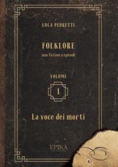 Folklore. Vol. 1: voce dei morti, La.