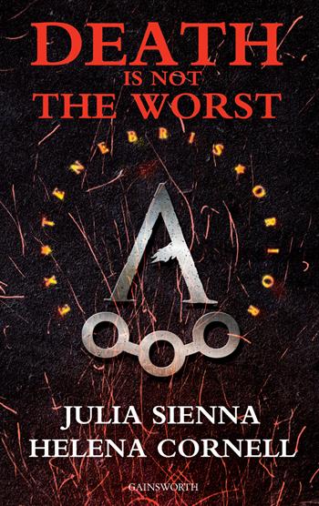 Death is not the worst - Julia Sienna, Helena Cornell - Libro Gainsworth Publishing 2018 | Libraccio.it