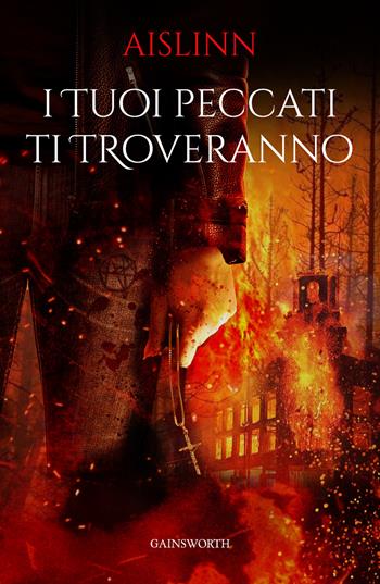 I tuoi peccati ti troveranno - Aislinn - Libro Gainsworth Publishing 2021 | Libraccio.it