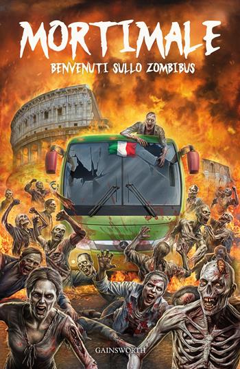 Mortimale. Benvenuti sullo Zombibus  - Libro Gainsworth Publishing 2025 | Libraccio.it