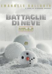 Battaglie di Neve. Ricordi di un cocainomane