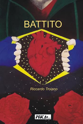 Battito - Riccardo Troiano - Libro Marketing d'autore 2017 | Libraccio.it
