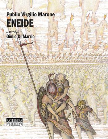 Eneide - Publio Virgilio Marone - Libro Artetetra Edizioni 2020 | Libraccio.it