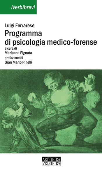 Programma di psicologia medico-forense - Luigi Ferrarese - Libro Artetetra Edizioni 2021, Iverbibrevi | Libraccio.it