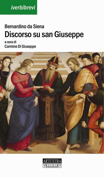 Discorso su san Giuseppe - Bernardino da Siena (san) - Libro Artetetra Edizioni 2021, Iverbibrevi | Libraccio.it