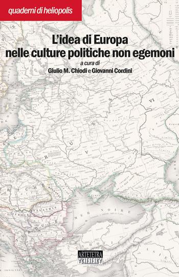 L' idea di Europa nella culture non egemoni  - Libro Artetetra Edizioni 2021, Quaderni di Heliopolis | Libraccio.it