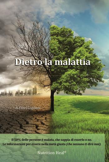 Dietro la malattia - Ethel Cogliani - Libro Currenti Calamo Editore 2016 | Libraccio.it