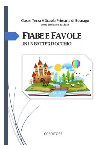 Fiabe e favole in un batter d'occhio  - Libro Currenti Calamo Editore 2019 | Libraccio.it