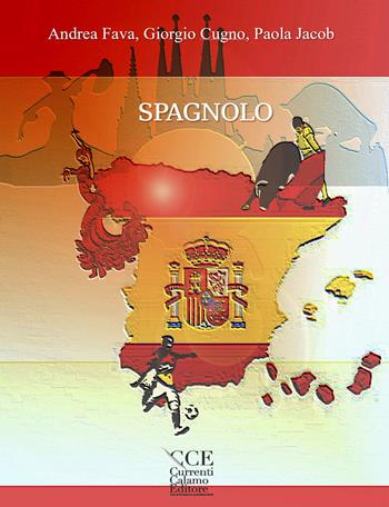 Spagnolo. e professionali - Andrea Fava, Giorgio Cugno, Paola Jacob - Libro Currenti Calamo 2021, Ferrari | Libraccio.it