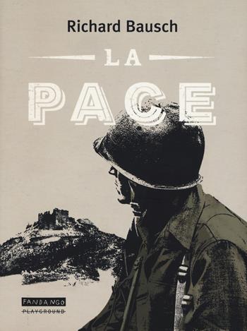 La pace - Richard Bausch - Libro Playground 2017 | Libraccio.it