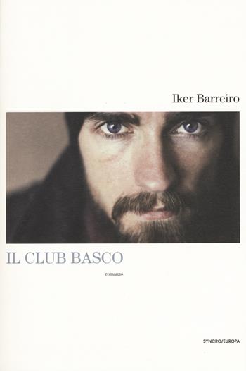 Il club basco - Iker Barreiro - Libro Playground 2019, Syncro/Europa | Libraccio.it