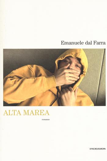 Alta marea - Emanuele Dal Farra - Libro Playground 2019, Syncro/Europa | Libraccio.it