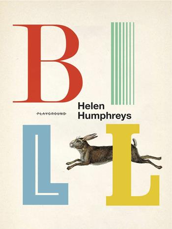 Bill - Helen Humphreys - Libro Playground 2020 | Libraccio.it