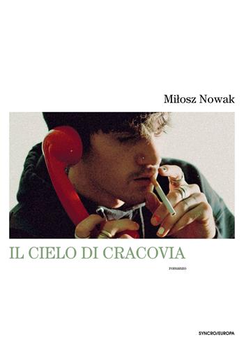 Il cielo di Cracovia - Milosz Nowak - Libro Playground 2022, Syncro/Europa | Libraccio.it