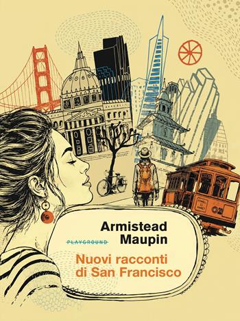 Nuovi racconti di San Francisco - Armistead Maupin - Libro Playground 2026 | Libraccio.it